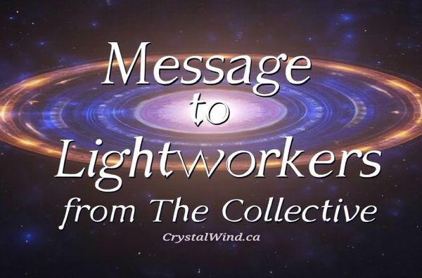 Message To Lightworkers From The Collective: Massive Influx Of Light: