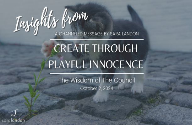 Wisdom Of The Council: Create Through Playful Innocence