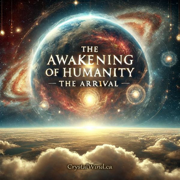 Pleiadian Light Forces: The Awakening Of Humanity The Arrival